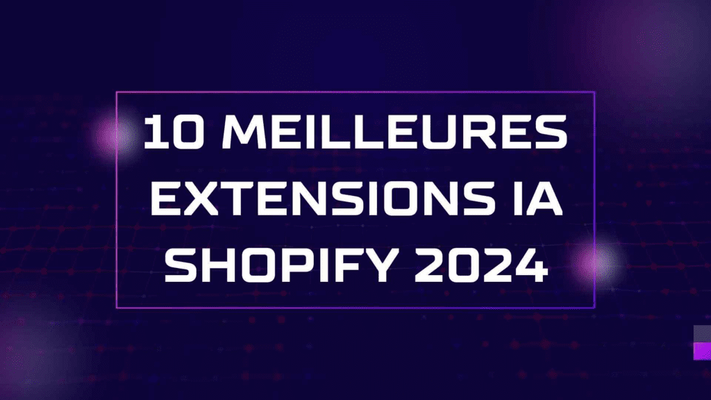 10 meilleures extensions IA Shopify 2024